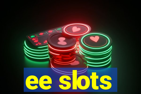 ee slots